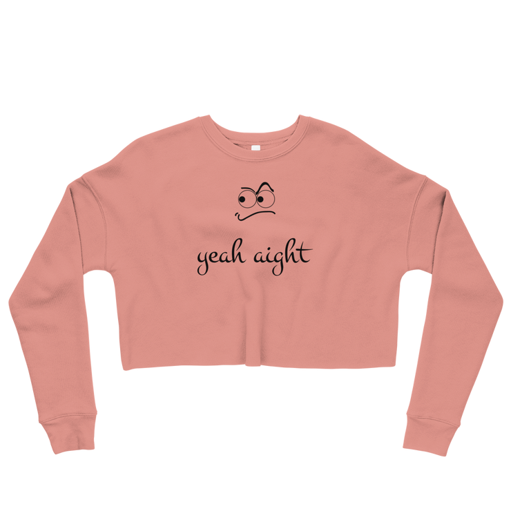 yeah aight (BNB) Women's Crop Sweatshirt