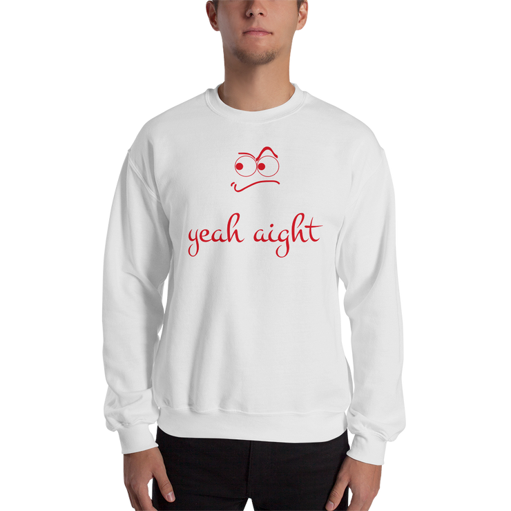 yeah aight (RNB) Unisex Crew Neck Sweatshirt