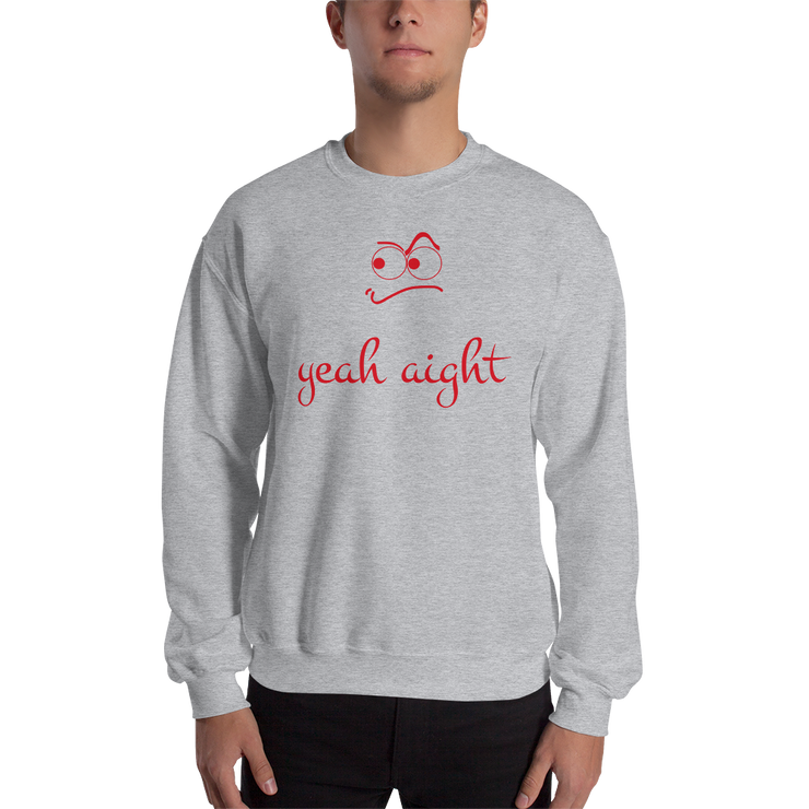 yeah aight (RNB) Unisex Crew Neck Sweatshirt