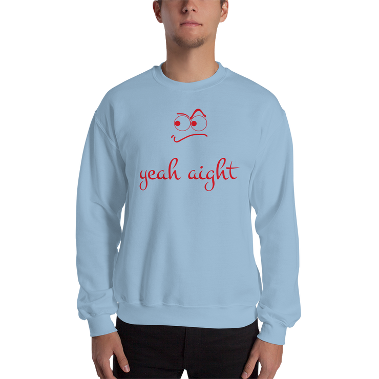 yeah aight (RNB) Unisex Crew Neck Sweatshirt