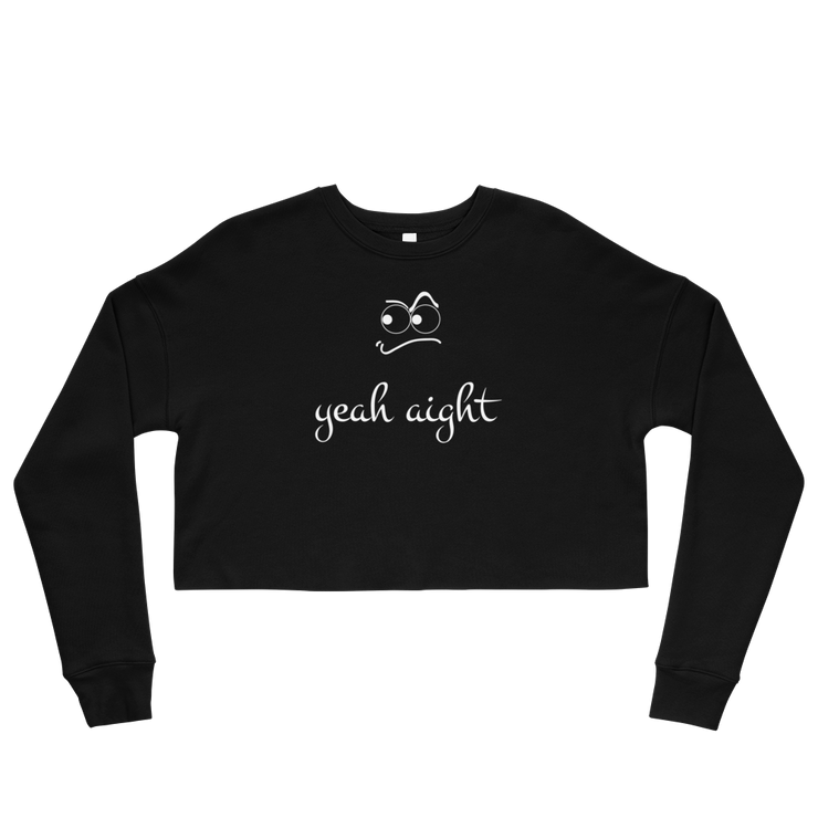 yeah aight (WNB) Women's Crop Sweatshirt