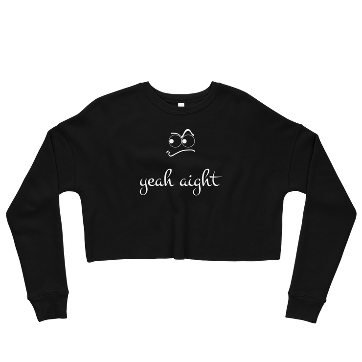 yeah aight (WNB) Women's Crop Sweatshirt