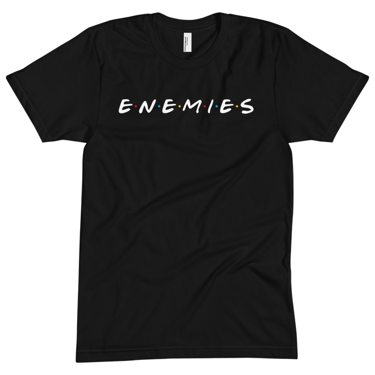 ENEMIES (WL) Unisex Crew Neck Tee