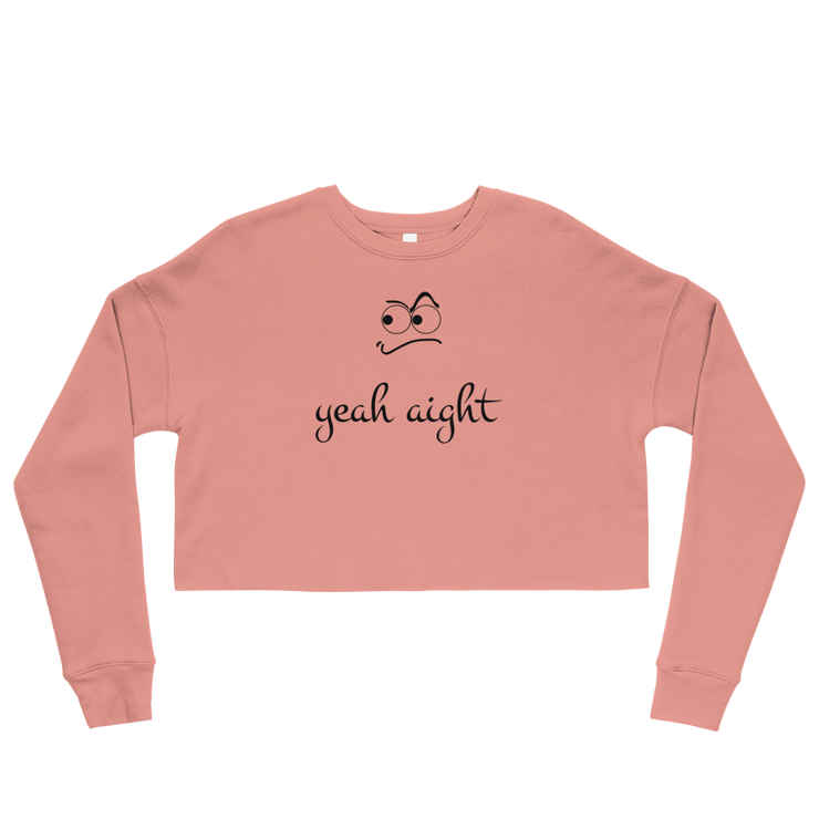 yeah aight (BNB) Women's Crop Sweatshirt