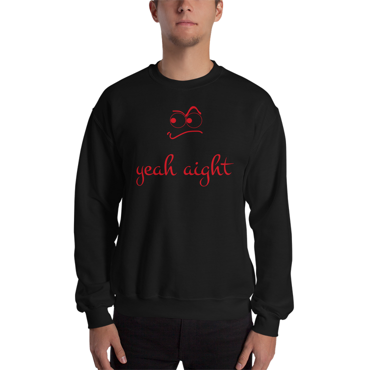 yeah aight (RNB) Unisex Crew Neck Sweatshirt